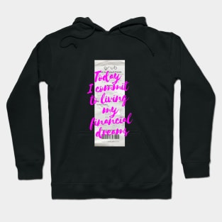 Living My Financial Dreams Abundance Neon Pink Hoodie